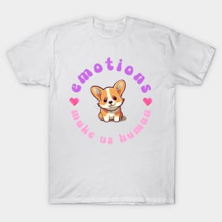 Emotions Make Us Human Corgi Dog Cute Kawaii Print T-Shirt